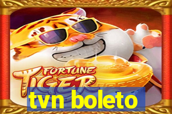 tvn boleto